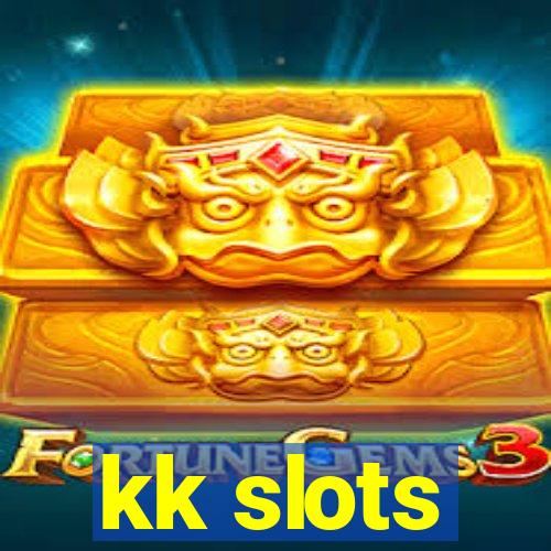 kk slots
